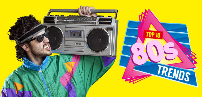 top 80s trends